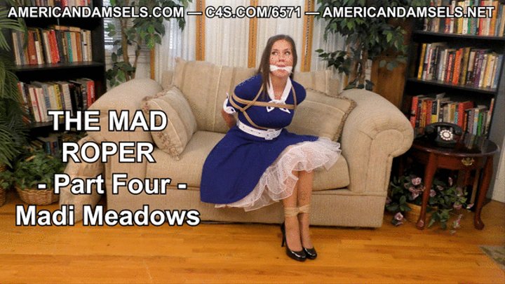 The Mad Roper - Part Four - Madi Meadows