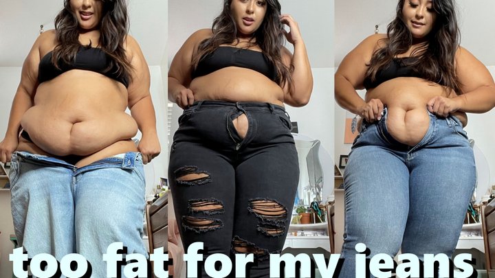 Too Fat For My Jeans