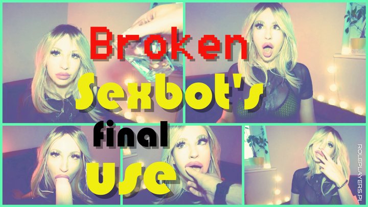 Broken Sexbot’s Final Use