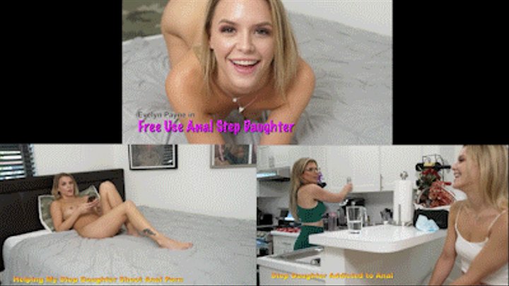 Evelyn Payne in Free Use Anal Step Daughter (HD-720p)