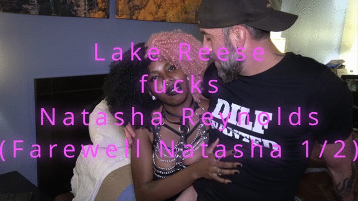 Natasha Reynold's Farewell weekend Part 1 (with Lake Reese) (1080p)
