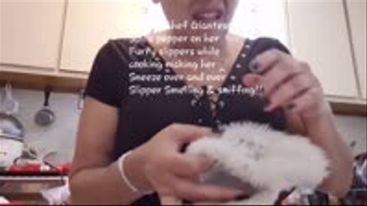 Sneezy Chef Giantess Spills pepper on her  Furry slippers while cooking making her Sneeze over and over Slipper Smelling & sniffing! mkv