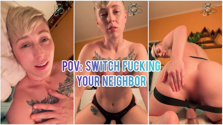 POV: Switch-fucking Your Neighbor