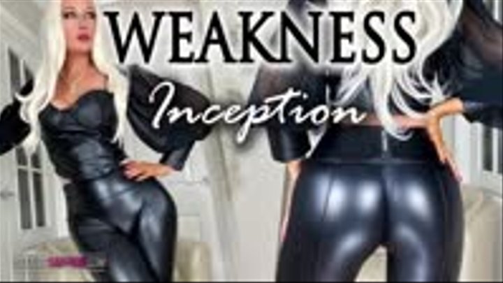 Weakness Inception