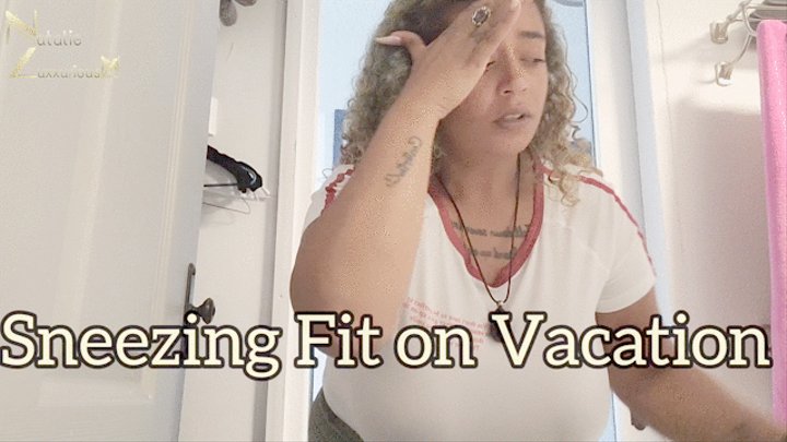 Sneezing Fit on Vacation