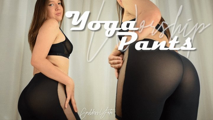 Yoga Pants Worship