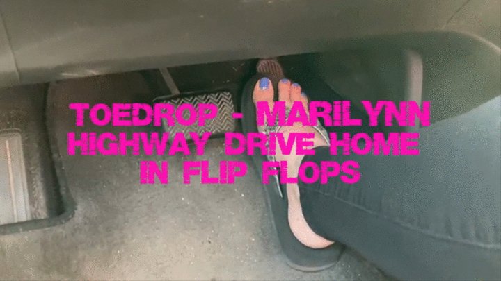 Toedrop Marilynn - Highway Drive Home in Flip Flops