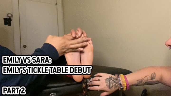 EMILY VS SARA: EMILY’S TICKLE TABLE DEBUT - PART 2