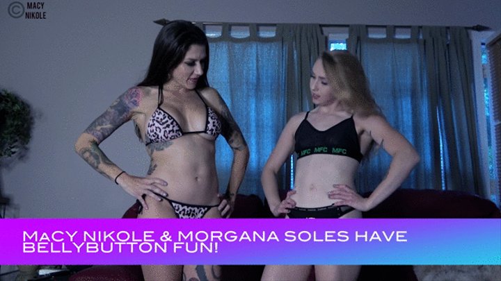 Macy Nikole and Morgana Soles Have BellyButton Fun
